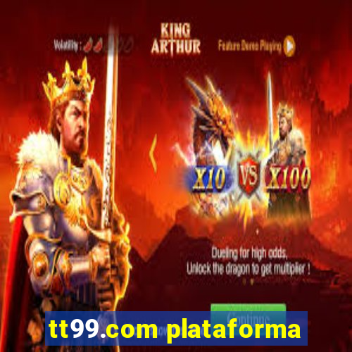 tt99.com plataforma